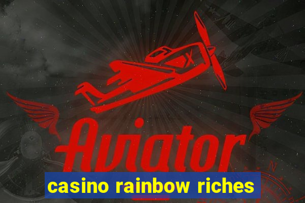 casino rainbow riches