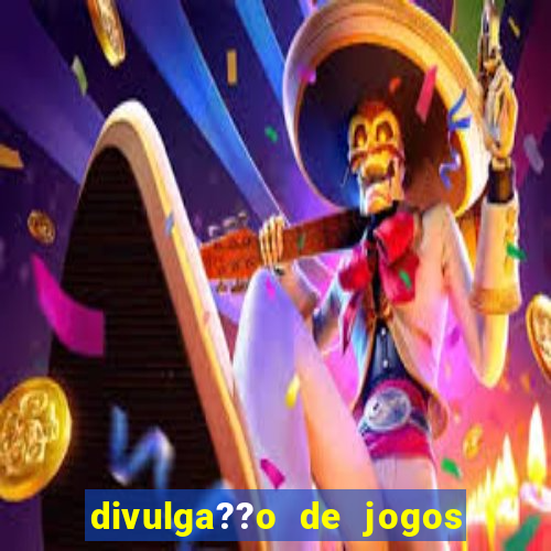 divulga??o de jogos de aposta