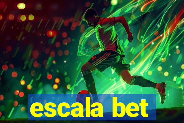 escala bet