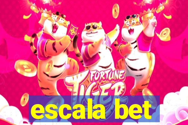 escala bet