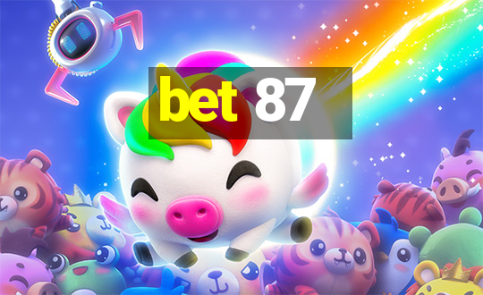 bet 87