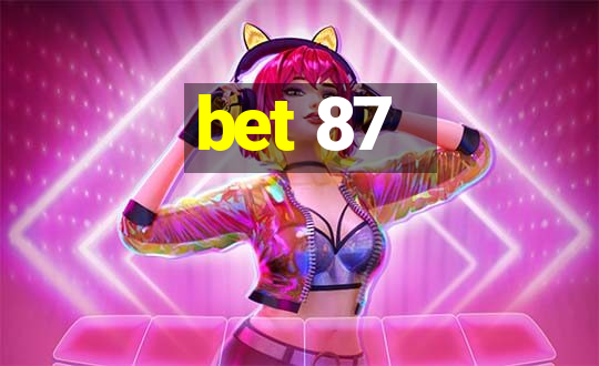 bet 87