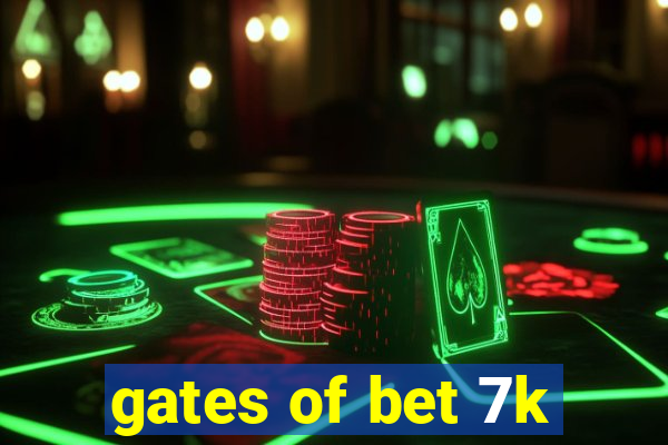 gates of bet 7k