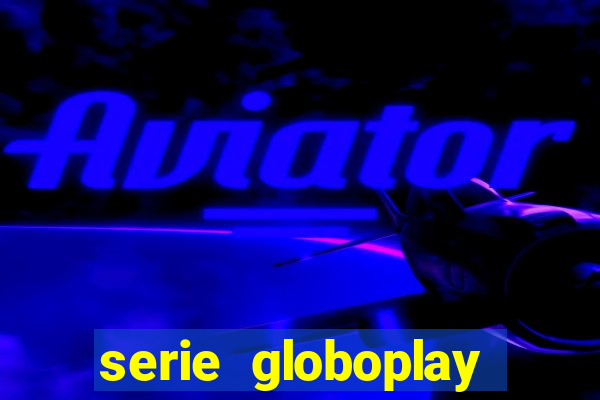 serie globoplay sobre jogo do bicho