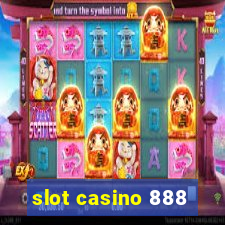 slot casino 888