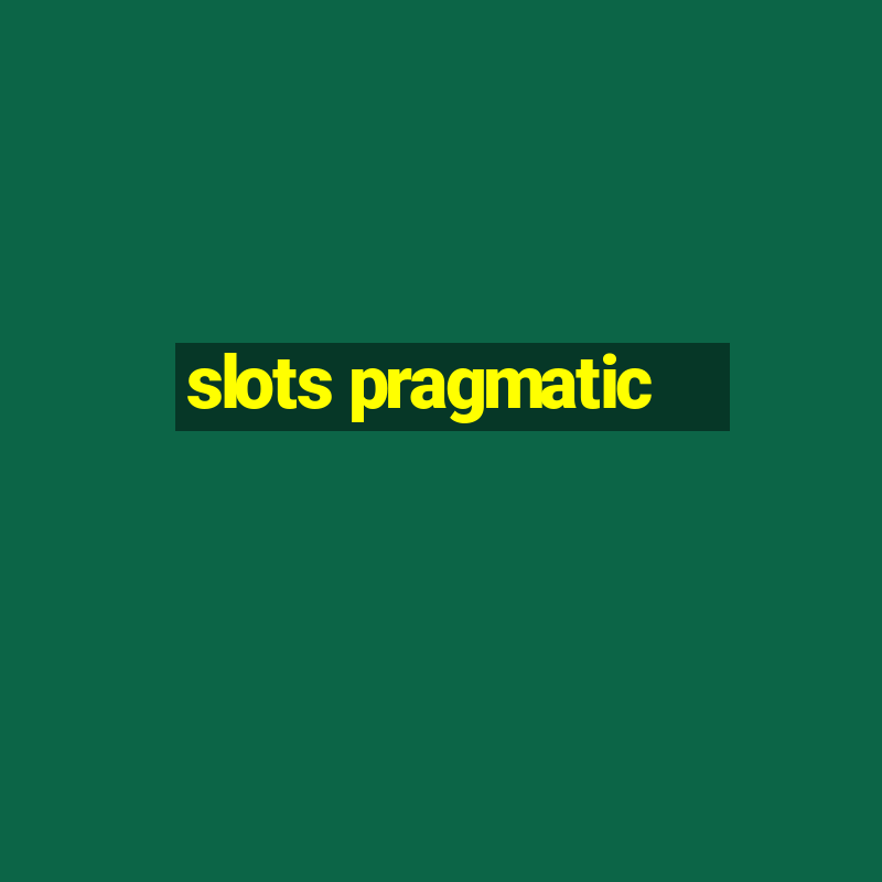 slots pragmatic