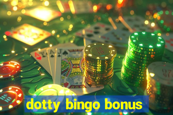 dotty bingo bonus