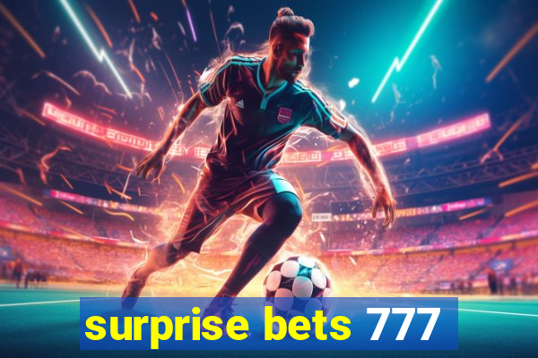 surprise bets 777