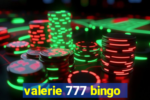 valerie 777 bingo