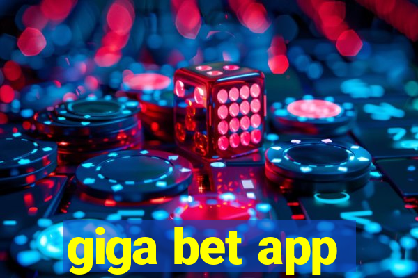 giga bet app