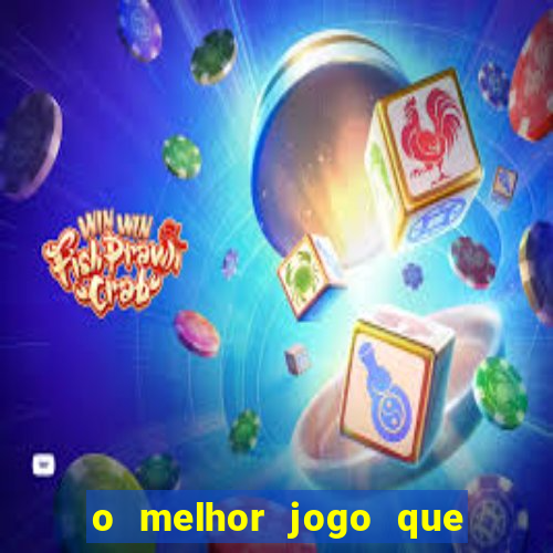 o melhor jogo que ganha dinheiro de verdade