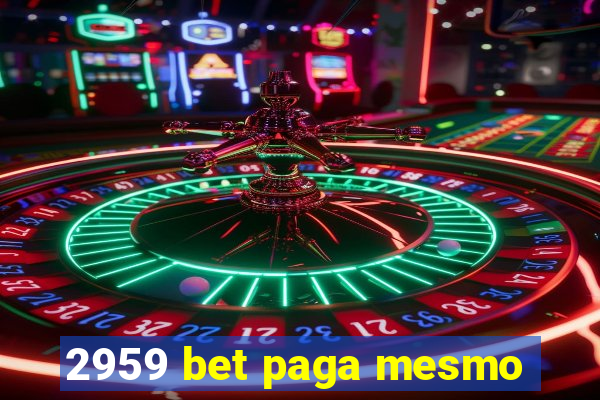 2959 bet paga mesmo