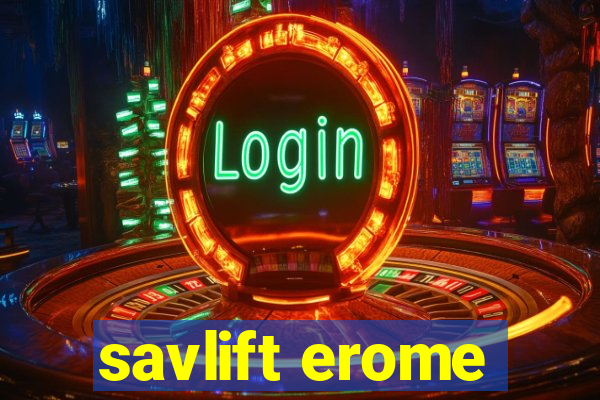 savlift erome