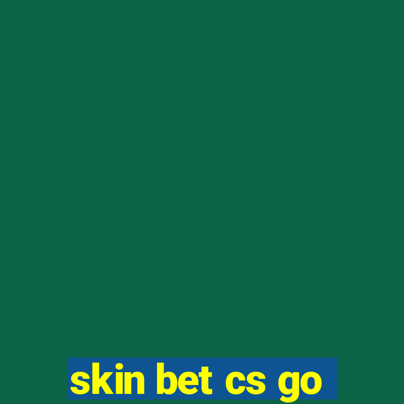 skin bet cs go