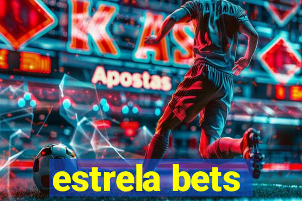 estrela bets