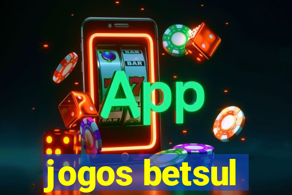 jogos betsul