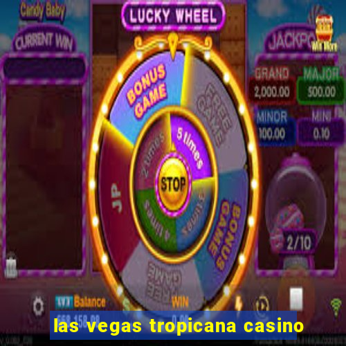 las vegas tropicana casino