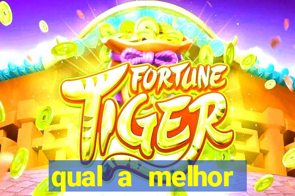 qual a melhor plataforma do tigrinho para jogar