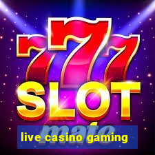 live casino gaming