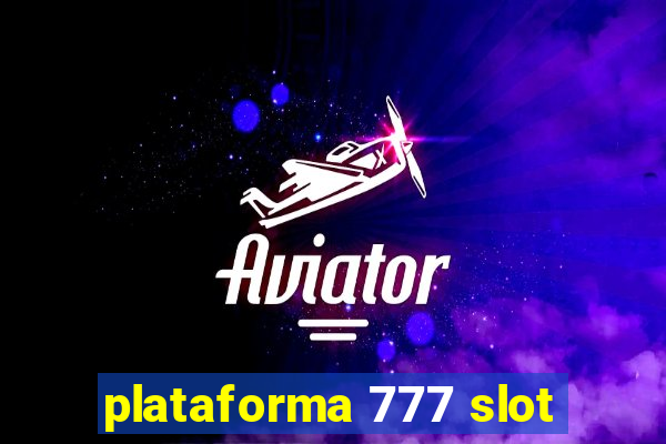 plataforma 777 slot