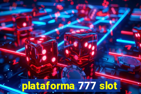 plataforma 777 slot