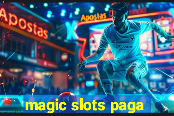 magic slots paga