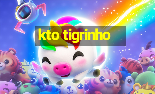 kto tigrinho