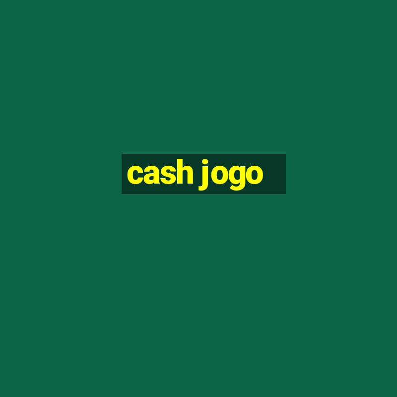 cash jogo