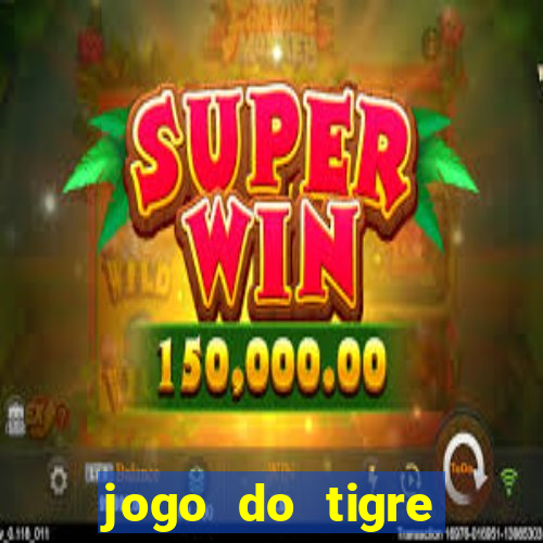 jogo do tigre minimo 5 reais