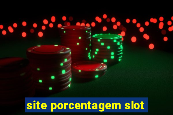 site porcentagem slot