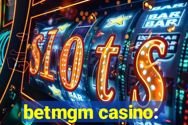 betmgm casino: