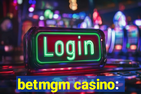 betmgm casino: