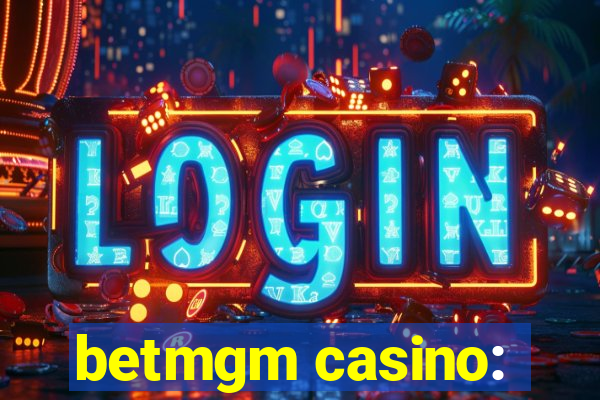 betmgm casino: