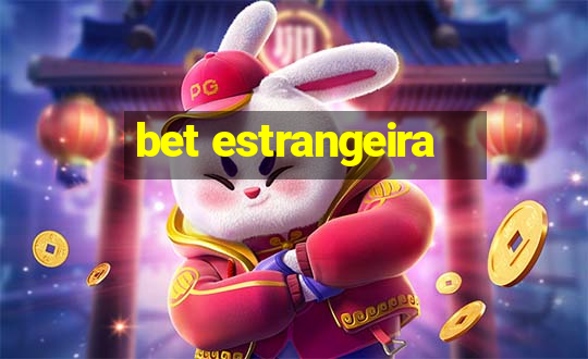 bet estrangeira