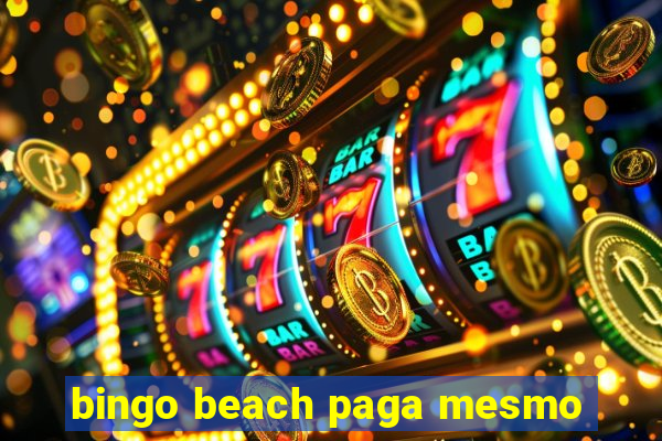 bingo beach paga mesmo