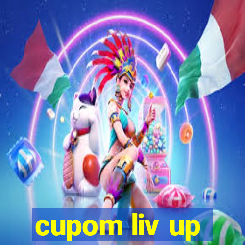 cupom liv up