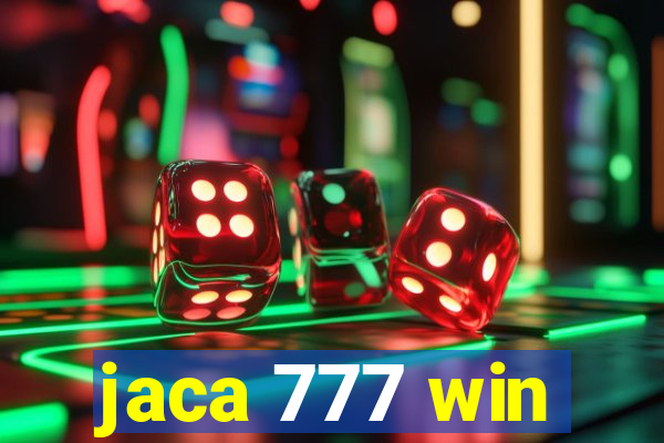 jaca 777 win