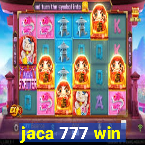 jaca 777 win