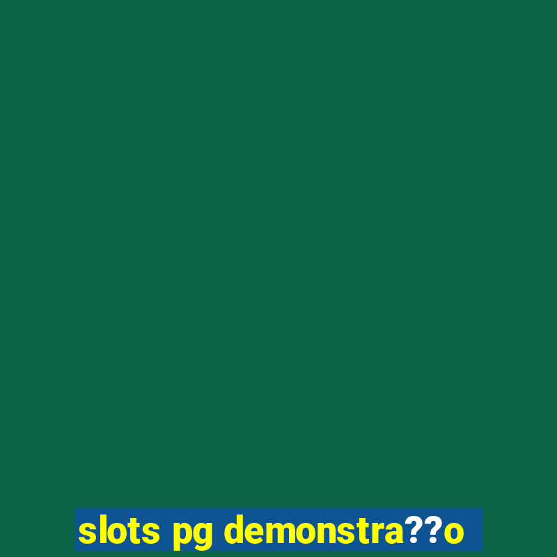 slots pg demonstra??o