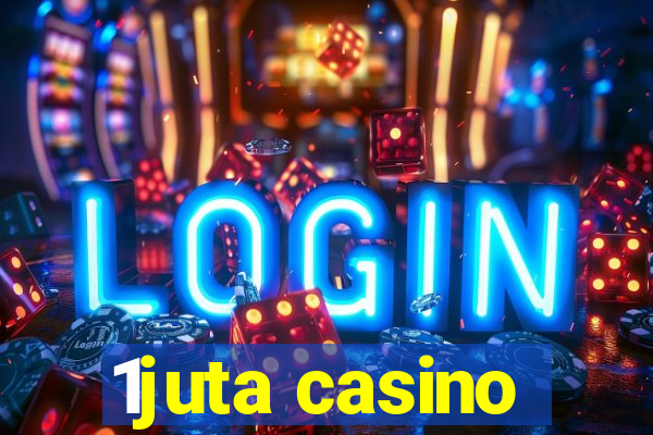 1juta casino