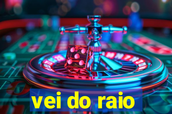 vei do raio