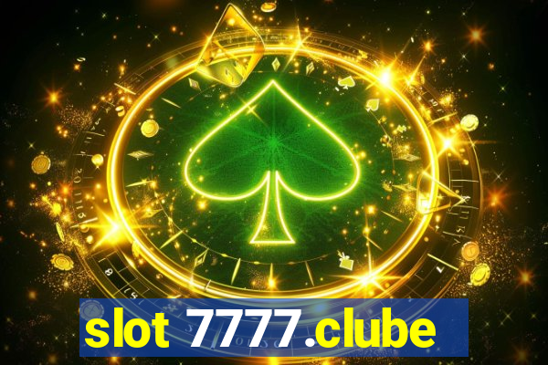 slot 7777.clube