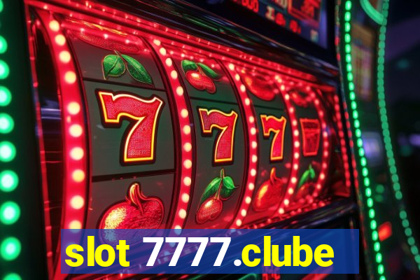 slot 7777.clube