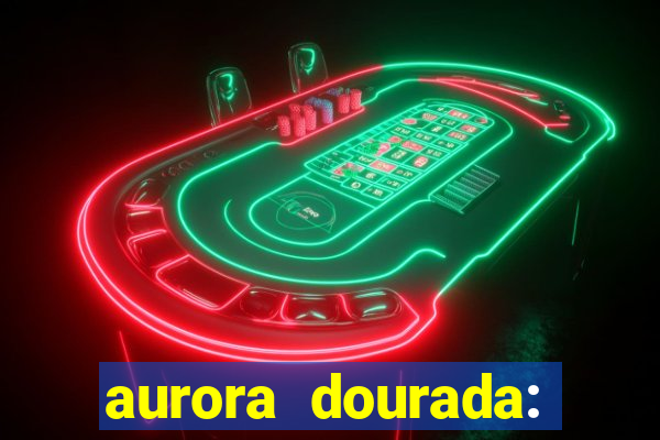 aurora dourada: retorno pdf