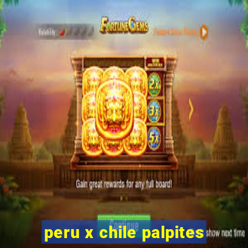 peru x chile palpites