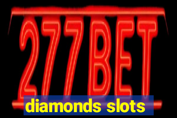 diamonds slots