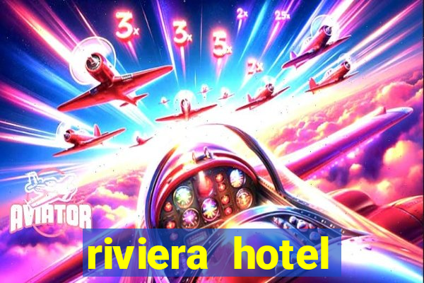 riviera hotel casino las vegas