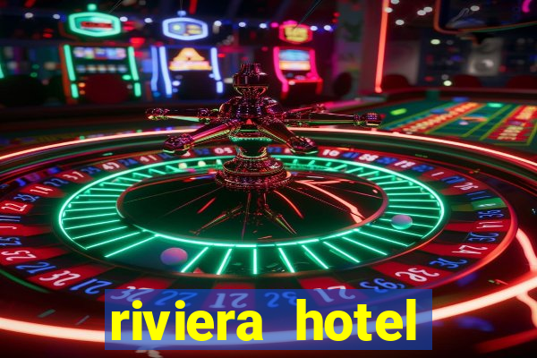 riviera hotel casino las vegas