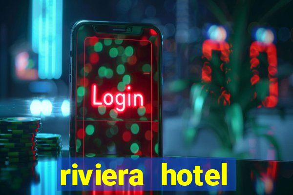 riviera hotel casino las vegas