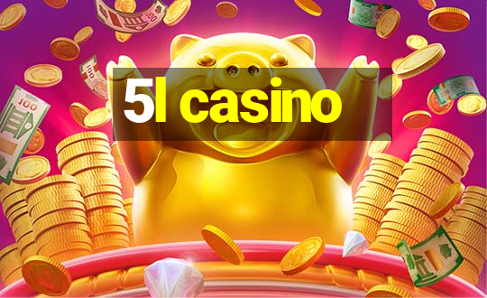 5l casino